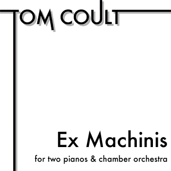Tom Coult - Ex Machinis